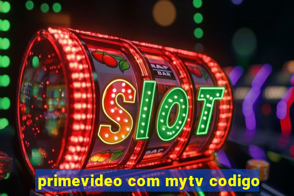 primevideo com mytv codigo